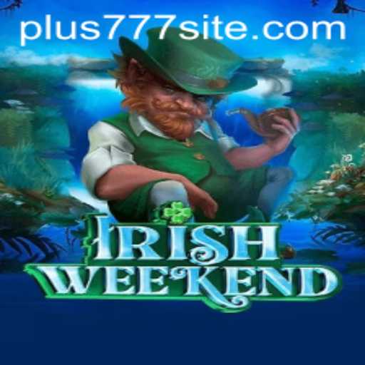 Unlock the Excitement of IrishWeekend: A Guide to the Thrilling Game Featuring Plus777