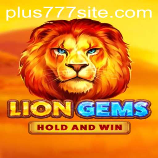 Unlock the Magic of LionGems: A Journey into the World of Plus777